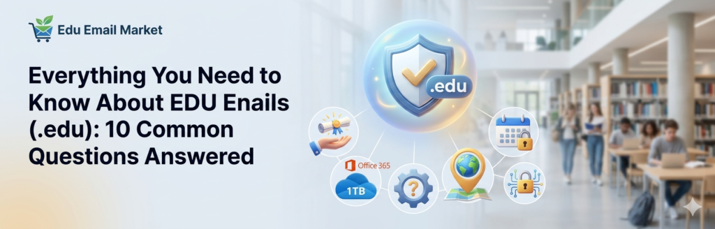 Everything You Need to Know About EDU Emails Guide